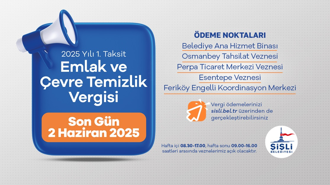 2025 YILI 1. TAKSİT EMLAK VE ÇEVRE TEMİZLİK VERGİSİ